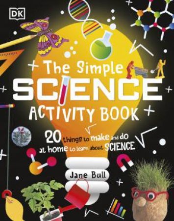 The Simple Science Activity Book by Jane Bull