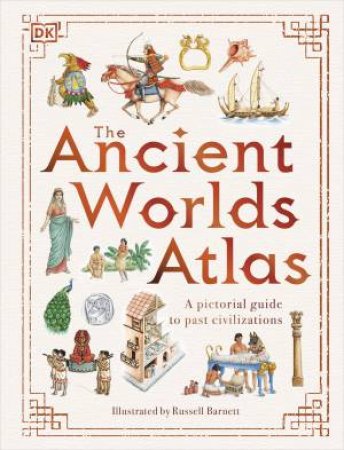 The Ancient Worlds Atlas by DK