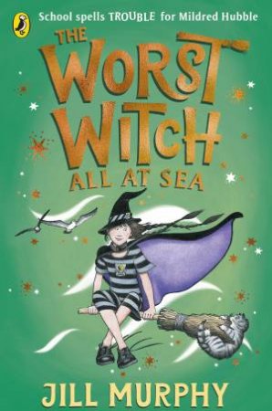 The Worst Witch All at Sea by Jill Murphy