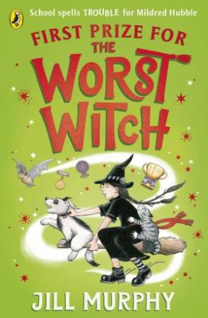 First Prize for the Worst Witch by Jill Murphy