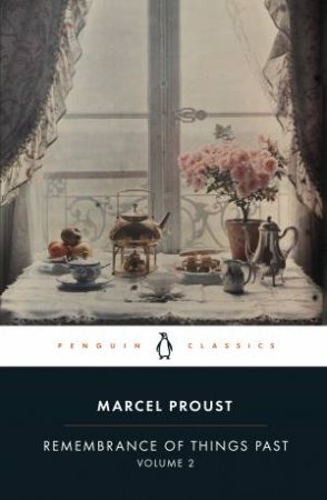 Remembrance Of Things Past, Volume 2 by Marcel Proust