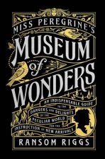 Miss Peregrines Museum Of Wonders
