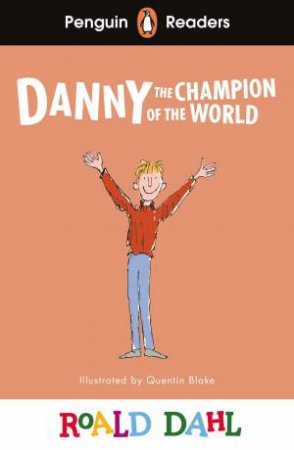 Roald Dahl Danny the Champion of the World (ELT Graded Reader) by Roald Dahl