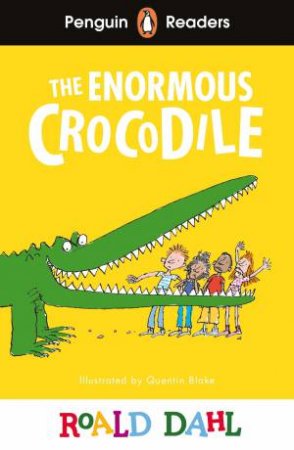 Roald Dahl The Enormous Crocodile (ELT Graded Reader) by Roald Dahl
