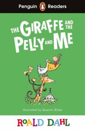 Roald Dahl The Giraffe and the Pelly and Me (ELT Graded Reader) by Roald Dahl