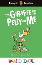 Roald Dahl The Giraffe and the Pelly and Me ELT Graded Reader