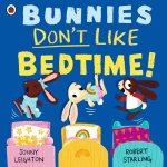 Bunnies Dont Like Bedtime