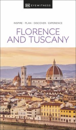 DK Eyewitness Florence and Tuscany by DK Travel