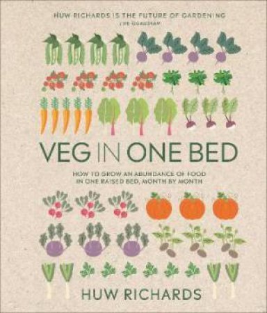 Veg In One Bed New Edition by Huw Richards
