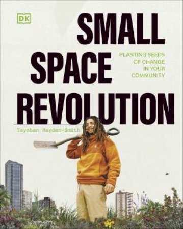 Small Space Revolution by Tayshan Hayden-Smith