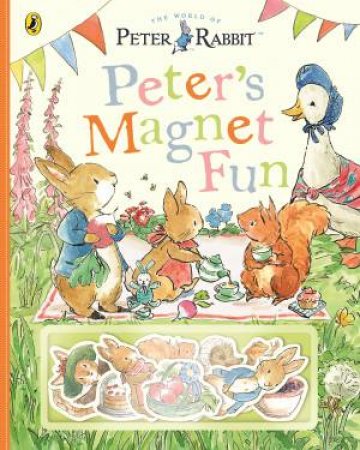Peter Rabbit: Peter's Magnet Fun by Beatrix Potter