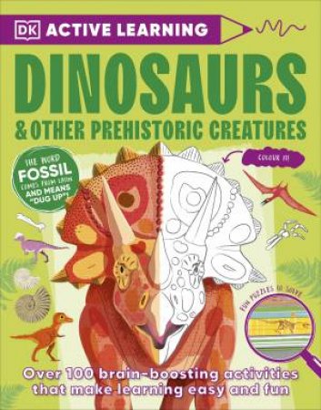 Active Learning Dinosaurs and Other Prehistoric Creatures by DK