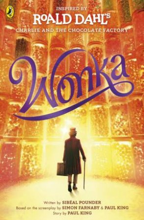 Wonka by Roald Dahl & Sibal Pounder