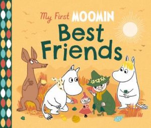 My First Moomin: Best Friends by Tove Jansson