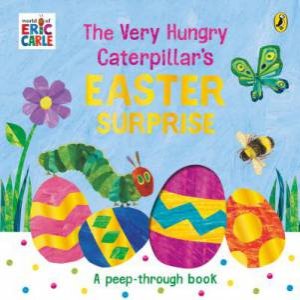 The Very Hungry Caterpillar's Easter Surprise by Eric Carle