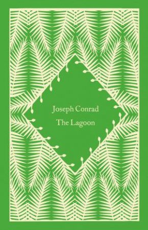 Little Clothbound Classics: The Lagoon by Joseph Conrad