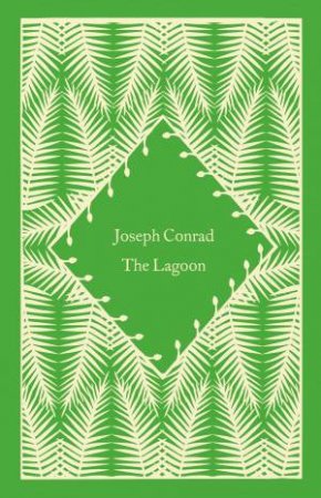 Little Clothbound Classics: The Lagoon by Joseph Conrad
