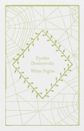 Little Clothbound Classics: White Nights by Fyodor Dostoyevsky