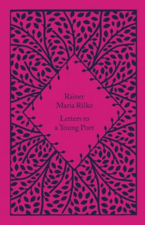 Little Clothbound Classics: Letters To A Young Poet by Rainer Maria Rilke