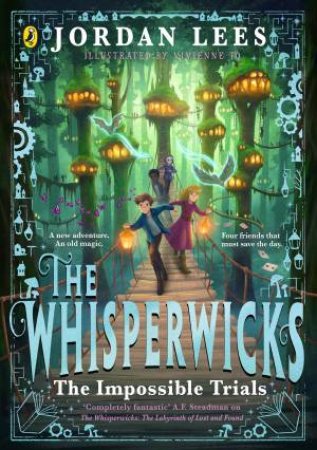 The Whisperwicks: The Impossible Trials by Jordan Lees