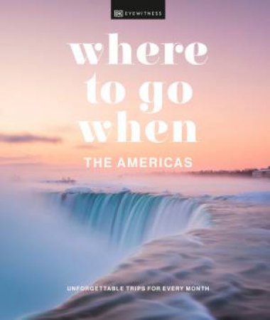 Where to Go When The Americas by DK