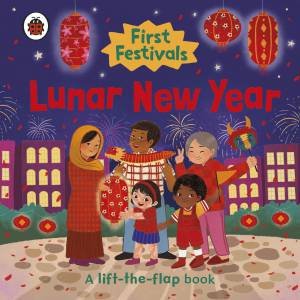 First Festivals: Lunar New Year by Debby Ladybird;Rahmalia