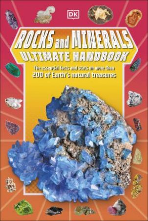 Rocks and Minerals Ultimate Handbook by DK