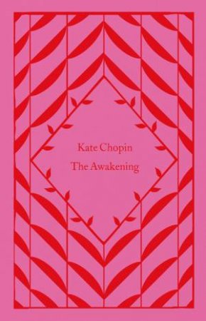 Little Clothbound Classics: The Awakening by Kate Chopin