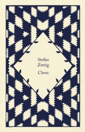 Little Clothbound Classics: Chess by Stefan Zweig