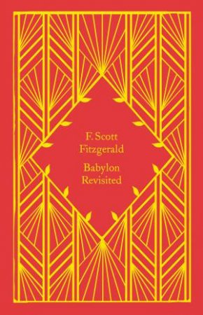 Little Clothbound Classics: Babylon Revisited by F. Scott Fitzgerald