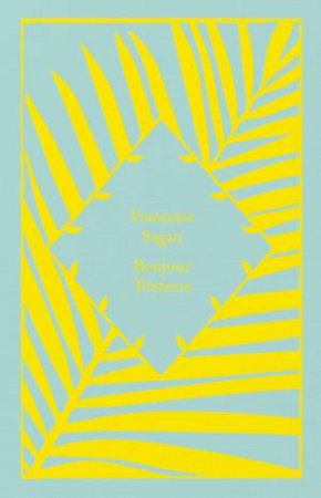 Little Clothbound Classics: Bonjour Tristesse by Franoise Sagan