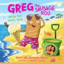 Greg the Sausage Roll Wish You Were Here