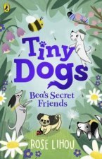 Tiny Dogs Beas Secret Friends