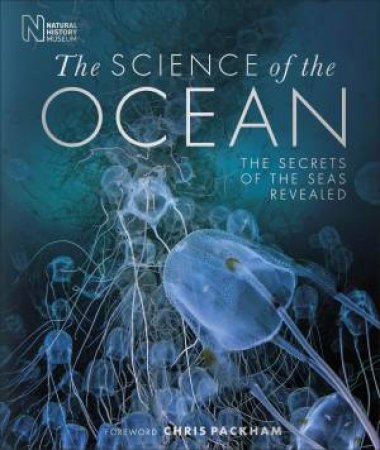 The Science of the Ocean: The Secrets of the Seas Revealed by DK