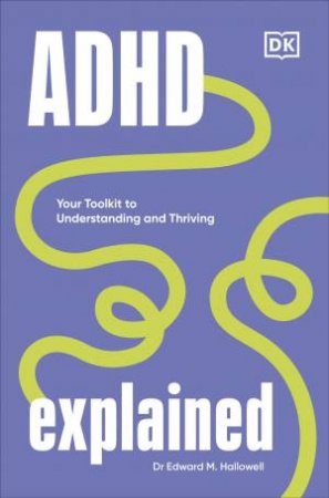 ADHD Explained by Edward Hallowell