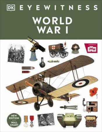 DK Eyewitness: World War I by DK