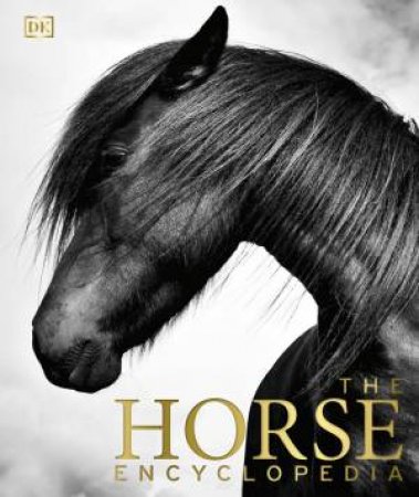 The Horse Encyclopedia by Elwyn Hartley Edwards Edwards