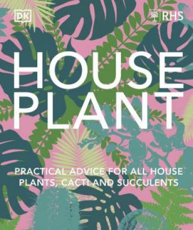 RHS House Plant by DK