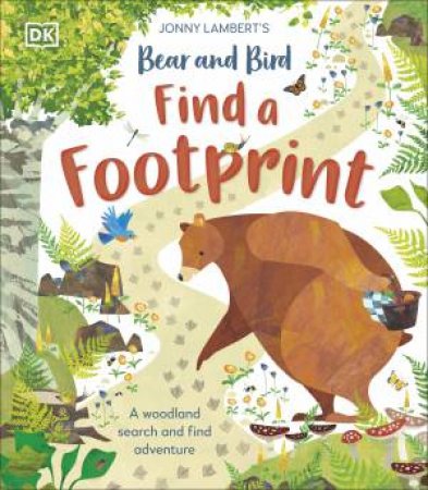 Jonny Lambert's Bear and Bird: Find a Footprint by Jonny Lambert