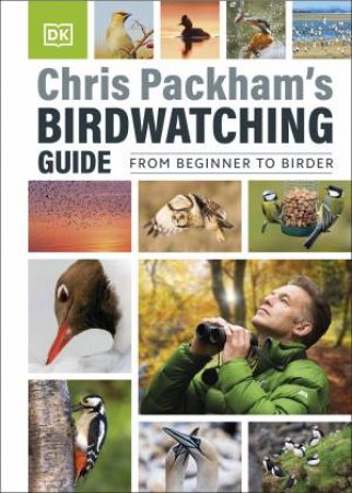 Chris Packham's Birdwatching Guide by Chris Packham