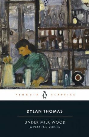 Under Milk Wood by Dylan Thomas