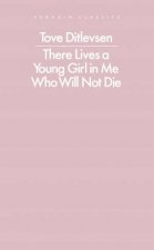 There Lives a Young Girl In Me Who Will Not Die