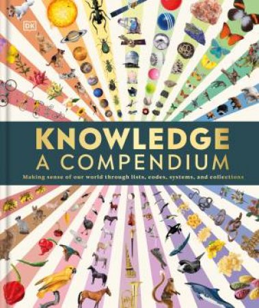 Knowledge A Visual Compendium by DK