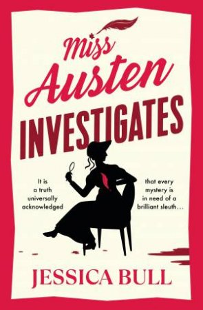 Miss Austen Investigates by Jessica Bull