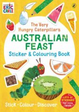 The Very Hungry Caterpillars Australian Feast Sticker And Colouring Book