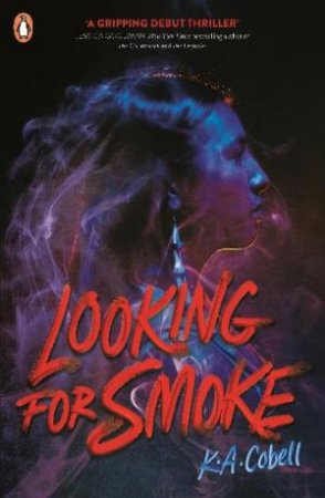 Looking For Smoke by K.A. Cobell