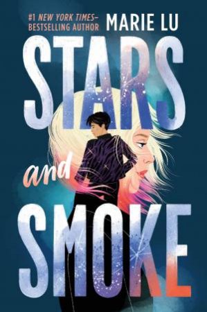 Stars And Smoke by Marie Lu