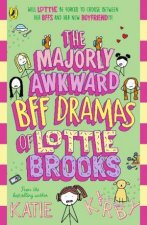 The Majorly Awkward BFF Dramas of Lottie Brooks