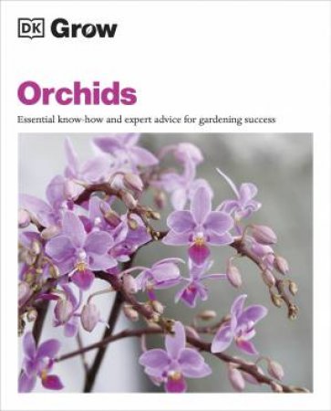 Grow Orchids by Andrew Mikolajski