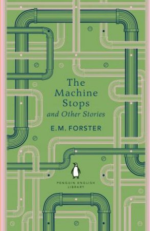 The Machine Stops by E M Forster